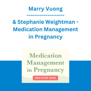 Marry Vuong & Stephanie Weightman - Medication Management in Pregnancy: A Comprehensive Course for Healthcare Professionals
