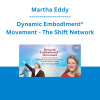 Martha Eddy - Dynamic Embodiment® Movement - The Shift Network
