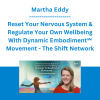 Martha Eddy - Reset Your Nervous System & Regulate Your Own Wellbeing With Dynamic Embodiment℠ Movement - The Shift Network
