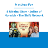 Matthew Fox & Mirabai Starr - Julian of Norwich - The Shift Network