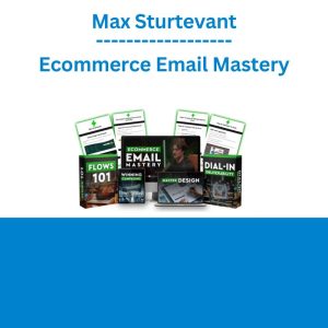 Max Sturtevant - Ecommerce Email Mastery