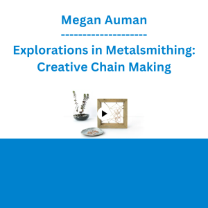 Megan Auman - Explorations in Metalsmithing: Creative Chain Making