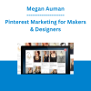 Megan Auman - Pinterest Marketing for Makers & Designers