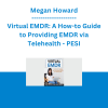 Megan Howard - Virtual EMDR: A How-to Guide to Providing EMDR via Telehealth - PESI