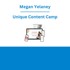 Megan Yelaney - Unique Content Camp