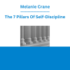 Melanie Crane - The 7 Pillars Of Self-Discipline