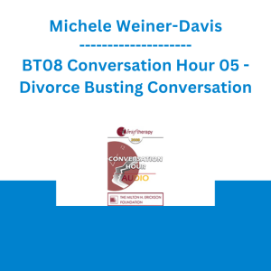 Michele Weiner-Davis - BT08 Conversation Hour 05 - Divorce Busting Conversation