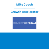 Mike Cooch - Growth Accelerator