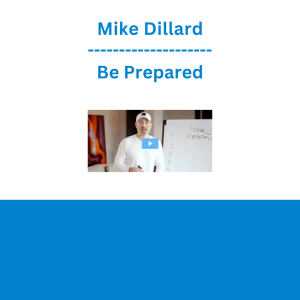 Mike Dillard - Be Prepared