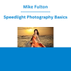 Mike Fulton - Speedlight Photography Basics
