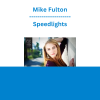 Mike Fulton - Speedlights
