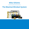 Mike Gillette - The Maximal Mindset System