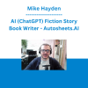 Mike Hayden - AI (ChatGPT) Fiction Story Book Writer - Autosheets.AI
