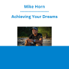 Mike Horn - Achieving Your Dreams