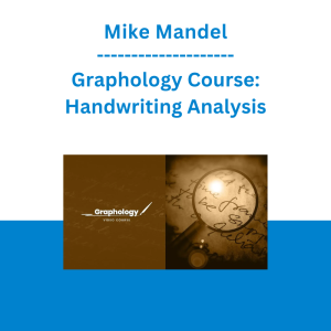 Mike Mandel - Graphology Course: Handwriting Analysis