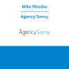 Mike Rhodes - Agency Savvy