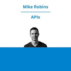 Mike Robins - APIs