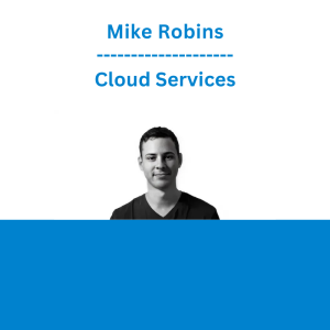 Mike Robins - Cloud Services
