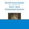 Mindful Power Bundle Part 2 - Mind Enhancement Systems