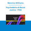 Monnica Williams - Psychedelics & Racial Justice - PESI