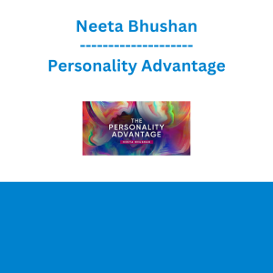 Neeta Bhushan - Personality Advantage