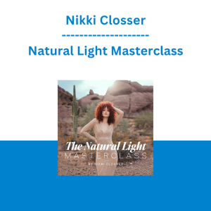 Nikki Closser - Natural Light Masterclass