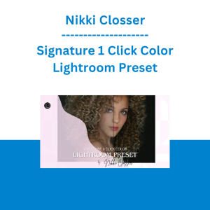Nikki Closser - Signature 1 Click Color Lightroom Preset