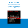 Nikki Fatale - Erotic Hypnosis