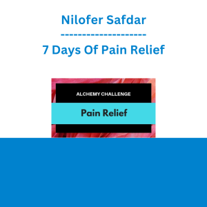 Nilofer Safdar - 7 Days Of Pain Relief