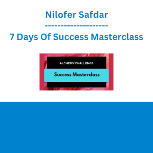 Nilofer Safdar - 7 Days Of Success Masterclass