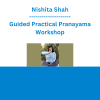 Nishita Shah - Guided Practical Pranayama Workshop