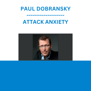PAUL DOBRANSKY - ATTACK ANXIETY