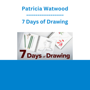 Patricia Watwood - 7 Days of Drawing