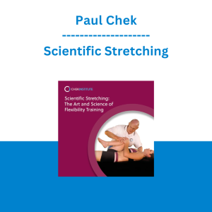 Paul Chek - Scientific Stretching