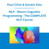 Paul Cline & Sandor Kiss - NLP - Neuro Linguistic Programming - The COMPLETE NLP Course