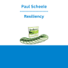 Paul Scheele - Resiliency