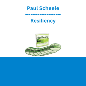 Paul Scheele - Resiliency