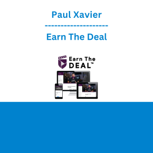 Paul Xavier - Earn The Deal
