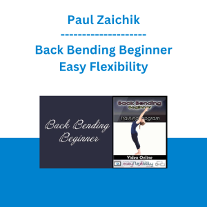 Paul Zaichik - Back Bending Beginner - Easy Flexibility