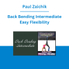 Paul Zaichik - Back Bending Intermediate - Easy Flexibility