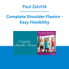 Paul Zaichik - Complete Shoulder Flexion - Easy Flexibility