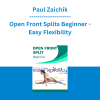 Paul Zaichik - Open Front Splits Beginner - Easy Flexibility