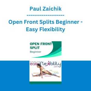 Paul Zaichik - Open Front Splits Beginner - Easy Flexibility