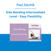 Paul Zaichik - Side Bending Intermediate Level - Easy Flexibility