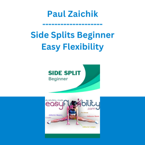 Paul Zaichik - Side Splits Beginner - Easy Flexibility