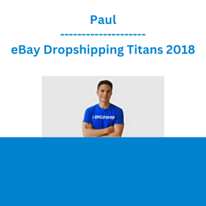 Paul - eBay Dropshipping Titans 2018