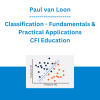 Paul van Loon - Classification - Fundamentals & Practical Applications - CFI Education