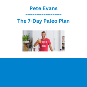Pete Evans - The 7-Day Paleo Plan