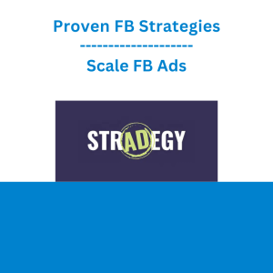Proven FB Strategies - Scale FB Ads