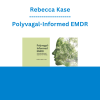 Rebecca Kase - Polyvagal-Informed EMDR